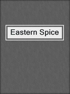 cover image of Eastern Spice