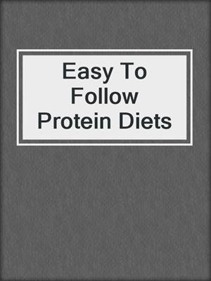 Easy To Follow Protein Diets