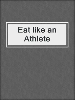 Eat like an Athlete