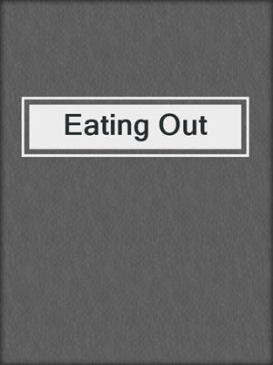 cover image of Eating Out
