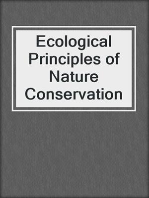 Ecological Principles of Nature Conservation