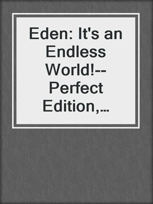 cover image of Eden: It's an Endless World!--Perfect Edition, Tome 5