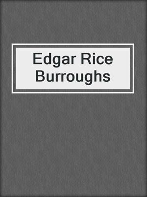 Edgar Rice Burroughs
