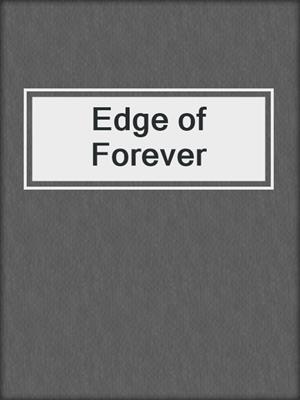 cover image of Edge of Forever