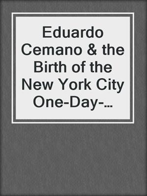 cover image of Eduardo Cemano & the Birth of the New York City One-Day-Wonder Porno