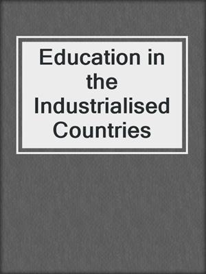 Education in the Industrialised Countries
