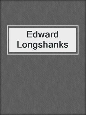 Edward Longshanks