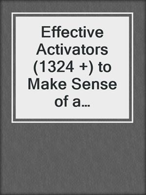 cover image of Effective Activators (1324 +) to Make Sense of a Complex World