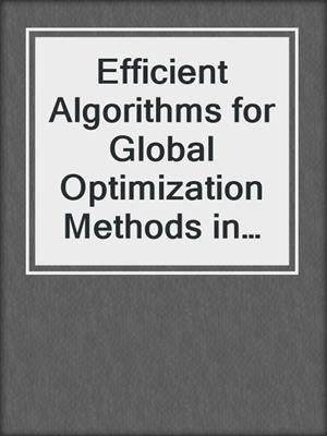 Efficient Algorithms for Global Optimization Methods in Computer Vision