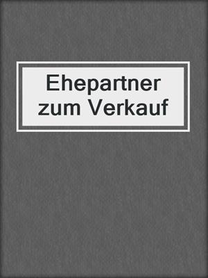 cover image of Ehepartner zum Verkauf