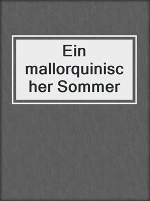 cover image of Ein mallorquinischer Sommer