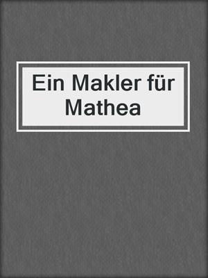 cover image of Ein Makler für Mathea