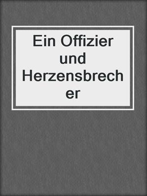 cover image of Ein Offizier und Herzensbrecher