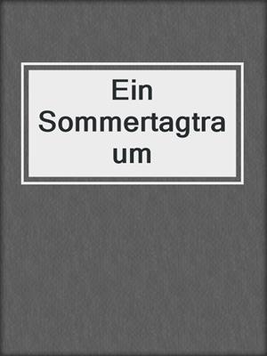 cover image of Ein Sommertagtraum