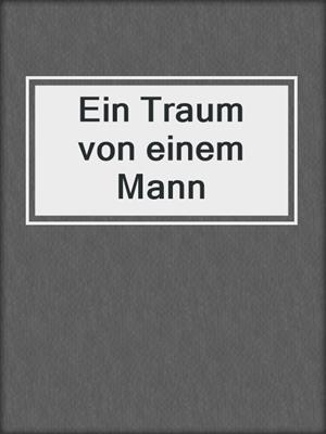 cover image of Ein Traum von einem Mann