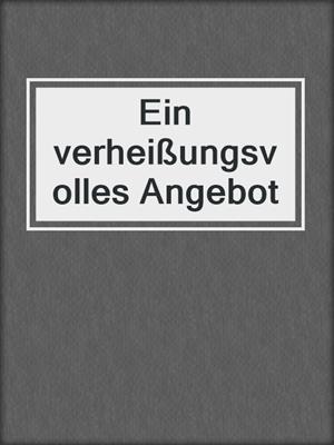 cover image of Ein verheißungsvolles Angebot