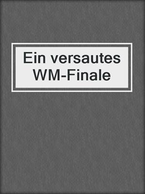 cover image of Ein versautes WM-Finale