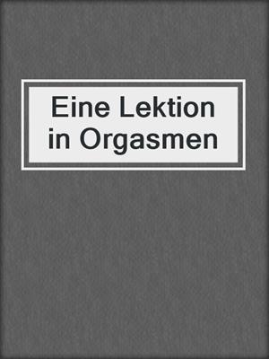 cover image of Eine Lektion in Orgasmen