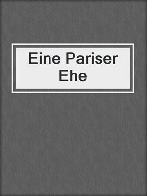 cover image of Eine Pariser Ehe
