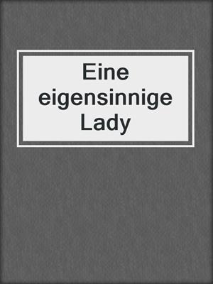 cover image of Eine eigensinnige Lady