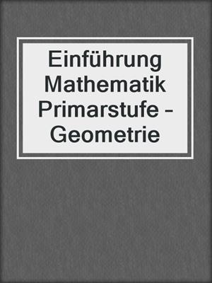 Einführung Mathematik Primarstufe – Geometrie