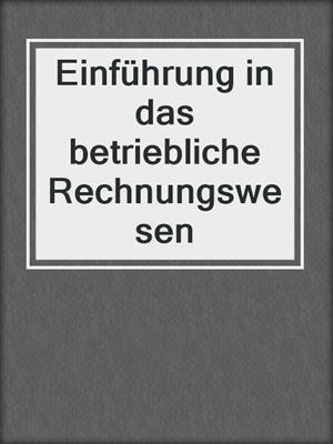 Einführung in das betriebliche Rechnungswesen