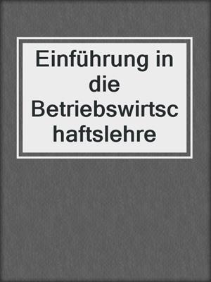 Einführung in die Betriebswirtschaftslehre