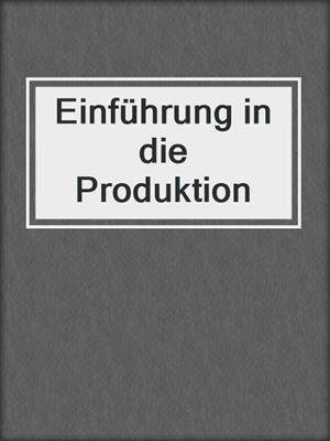 Einführung in die Produktion