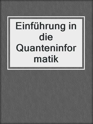 Einführung in die Quanteninformatik