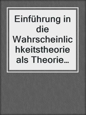 Einführung in die Wahrscheinlichkeitstheorie als Theorie der Typizität