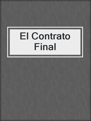 cover image of El Contrato Final