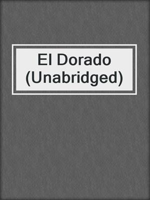 cover image of El Dorado (Unabridged)