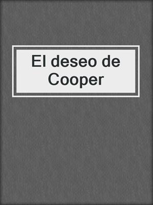 cover image of El deseo de Cooper