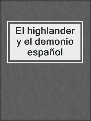 cover image of El highlander y el demonio español