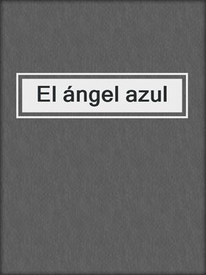 El ángel azul