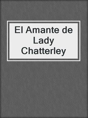 cover image of El Amante de Lady Chatterley