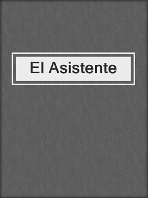 cover image of El Asistente