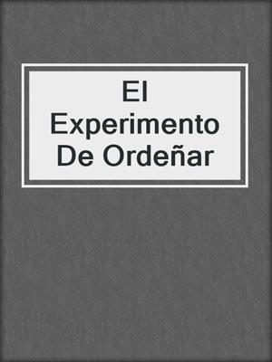 cover image of El Experimento De Ordeñar