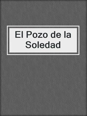 El Pozo de la Soledad