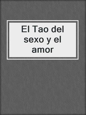 cover image of El Tao del sexo y el amor