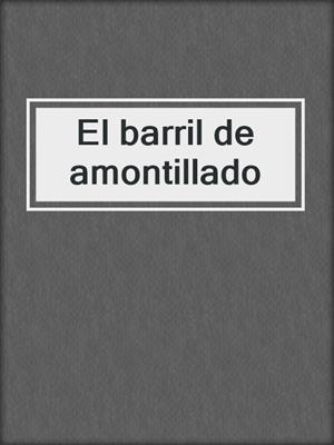 El barril de amontillado