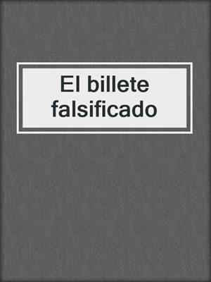 El billete falsificado