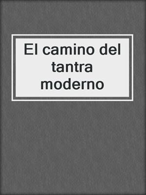 cover image of El camino del tantra moderno