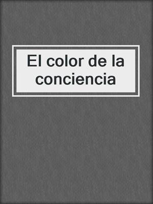 cover image of El color de la conciencia