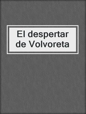 cover image of El despertar de Volvoreta
