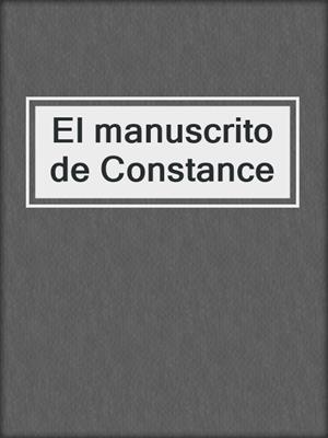 cover image of El manuscrito de Constance