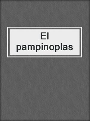 El pampinoplas