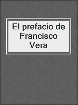 El prefacio de Francisco Vera