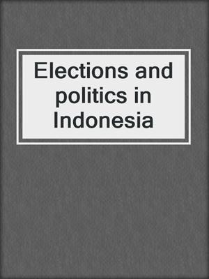 Elections and politics in Indonesia