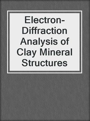 Electron-Diffraction Analysis of Clay Mineral Structures